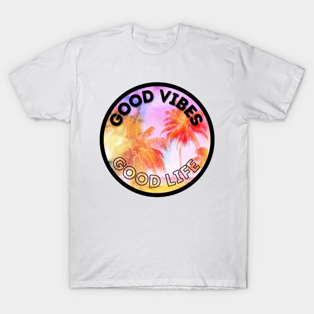 Good vibes=good life T-Shirt by SUNWANG